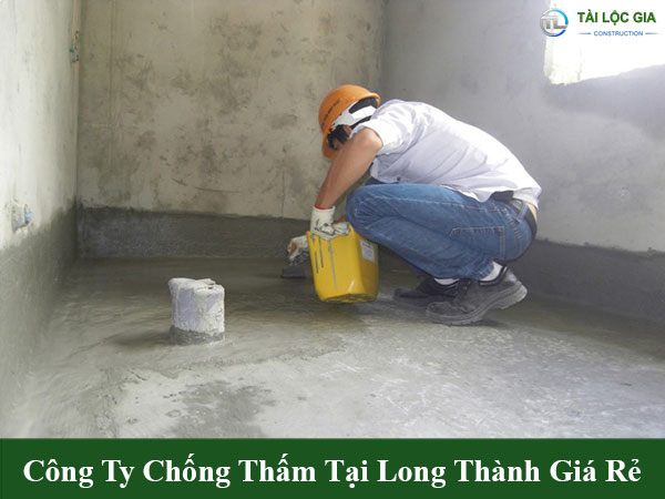 Công ty chống thấm tại long thành giá rẻ