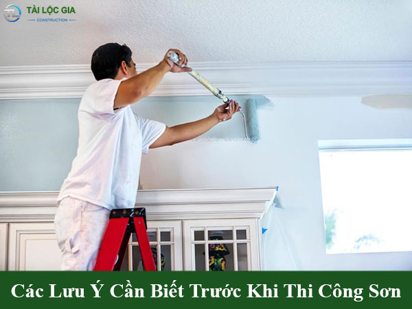 Các lưu ý cần biết trước khi thi công sơn