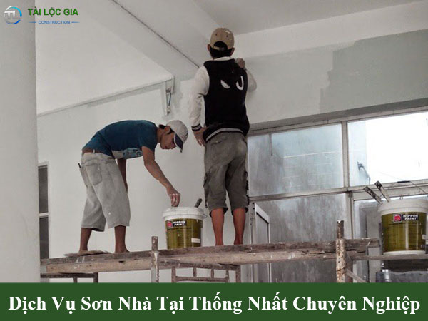 Dịch vụ sơn nhà tại thống nhất chuyên nghiệp
