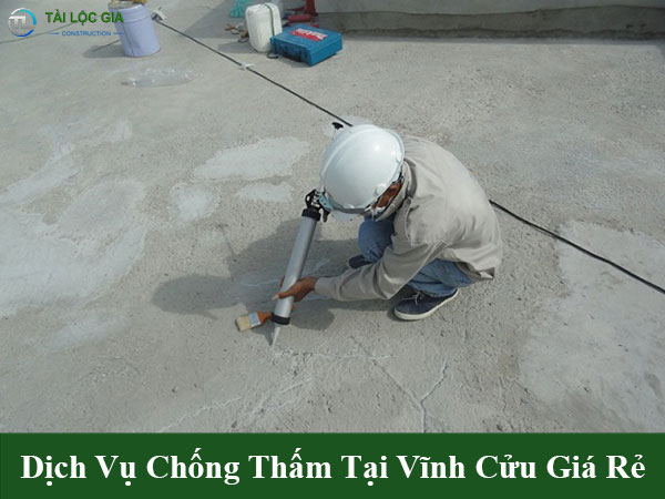 Dịch vụ chống thấm tại vĩnh cửu giá rẻ