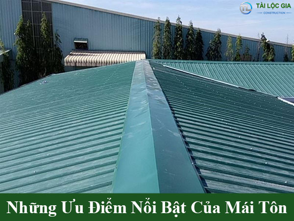Những ưu điểm nổi bật của mái tôn