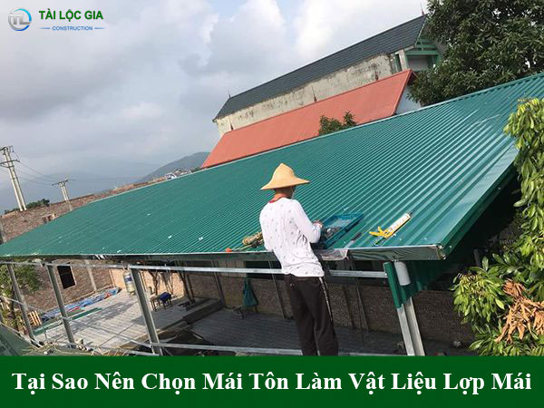 Tại sao nên chọn tôn làm vật liệu lợp mái