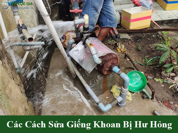 Các cách sửa chữa giếng khoan bị hư hỏng