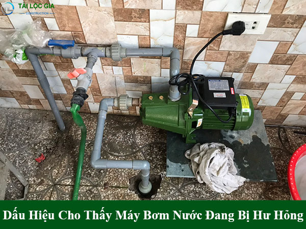 Dấu hiệu cho thấy máy bơm nước đang bị hư hỏng