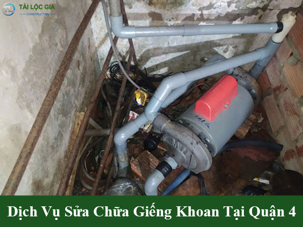 Dịch vụ sửa chữa giếng khoan tại quận 4