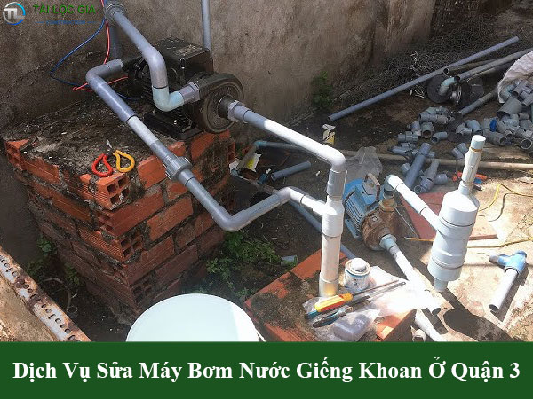 Dịch vụ sửa máy bơm nước giếng khoan ở quận 3