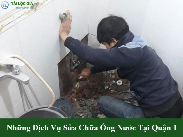 Những dịch vụ sửa chữa ống nước tại quận 1