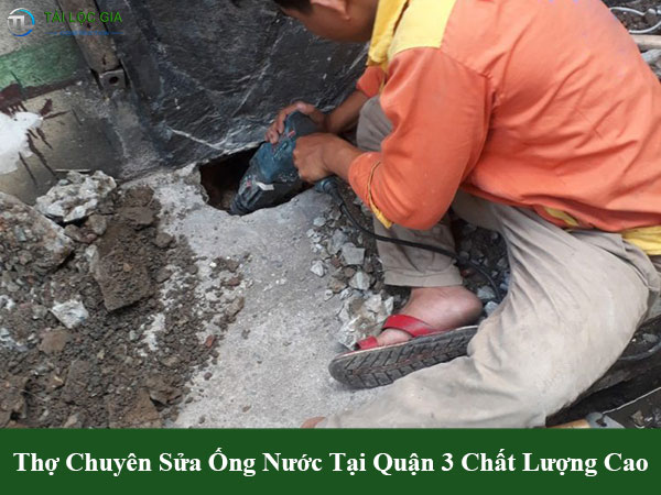 Thợ chuyên sửa ống nước tại quận 3 tay nghề cao