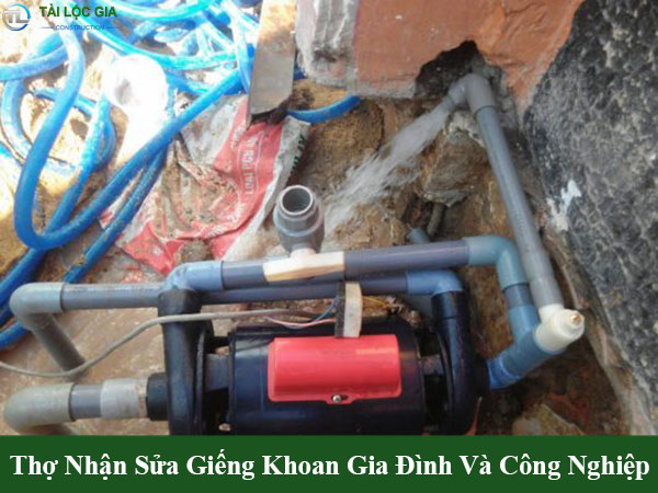 Thợ nhận sửa giếng khoan gia đình và công nghiệp