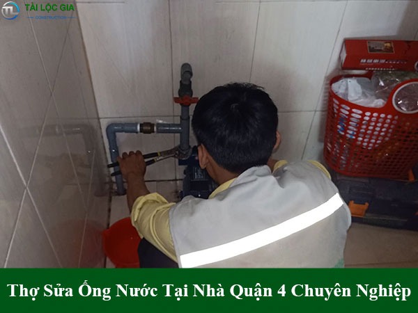 Thợ sửa ống nước tại nhà quận 4 chuyên nghiệp