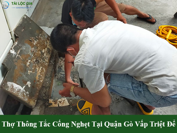 Thợ thông tắc cống nghẹt tại quận gò vấp triệt để