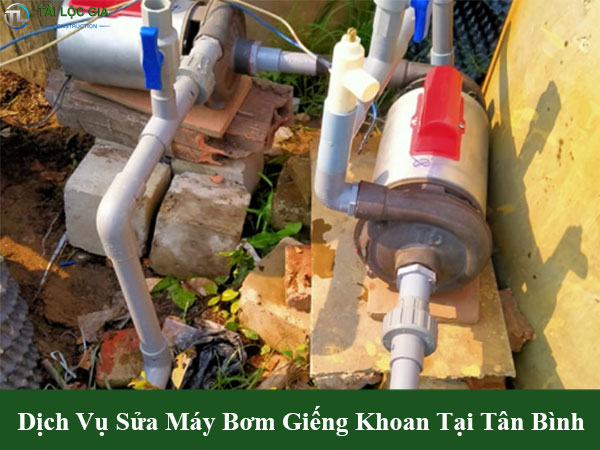 Dịch vụ sửa máy bơm giếng khoan tại tân bình