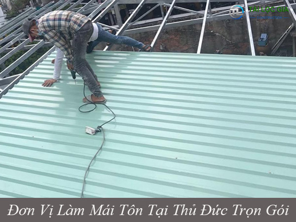 Đơn vị làm mái tôn tại thủ đức nhiều kinh nghiệm