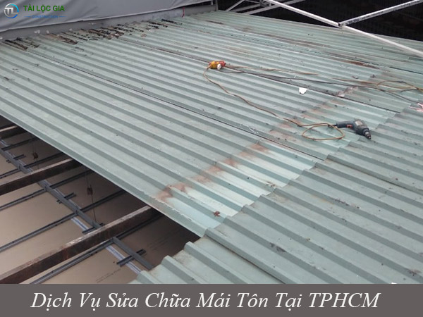 Công ty sửa chữa mái tôn tại TPHCM giá rẻ