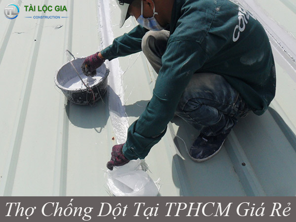 Thợ chống dột tại TPHCM chuyên nghiệp