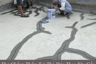 Đội thợ chuyên nhận chống thấm tại thủ đức tay nghề cao