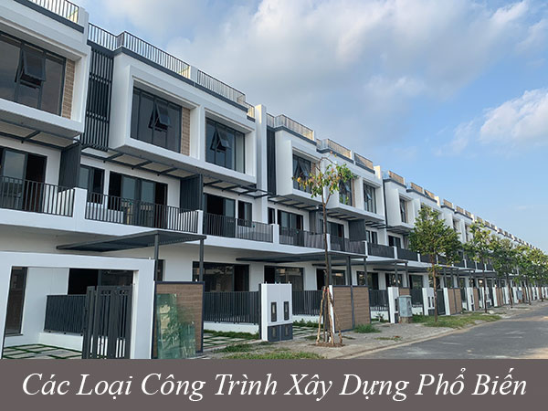 Các loại công trình xây dựng phổ biến