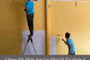 Chúng tôi nhận sơn lại nhà cũ tại quận 3