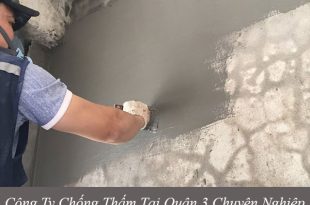 Công ty chống thấm tại quận 3 chuyên nghiệp