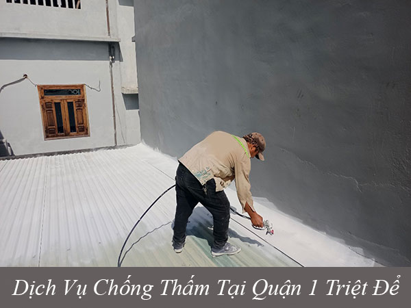 Các dịch vụ chống thấm tại quận 1 triệt để