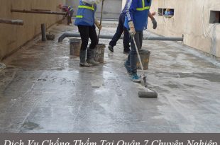 Dịch vụ chống thấm tại quận 7 chuyên nghiệp