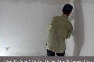 Các dịch vụ sơn nhà tại quận 9 chất lượng cao
