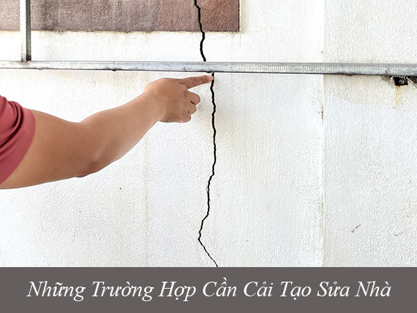 Những trường hợp cần cải tạo sửa nhà