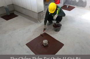 Cung cấp thợ chống thấm tại quận 11 giá rẻ