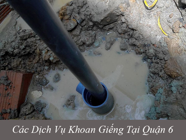 Các dịch vụ khoan giếng tại quận 6