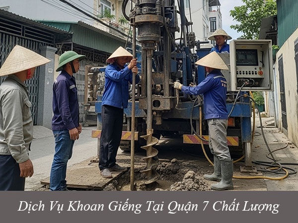 Dịch vụ khoan giếng tại quận 7 chất lượng
