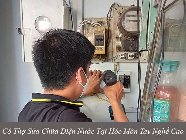Có thợ sửa chữa điện nước tại hóc môn tay nghề cao