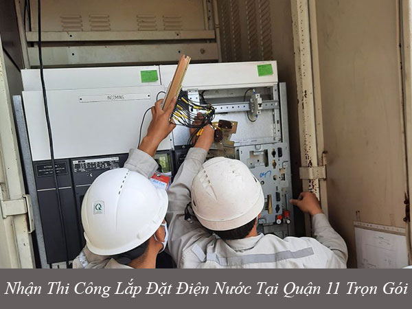 Nhận thi công lắp đặt điện nước tại quận 11 trọn gói