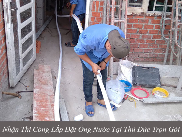 Nhận thi công lắp đặt ống nước tại thủ đức trọn gói