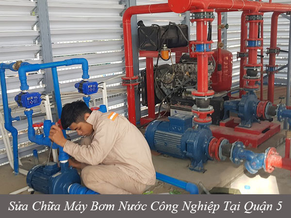 Sửa chữa máy bơm nước công nghiệp tại quận 5