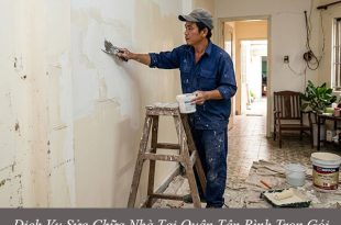 Dịch vụ sửa chữa nhà tại quận tân bình trọn gói