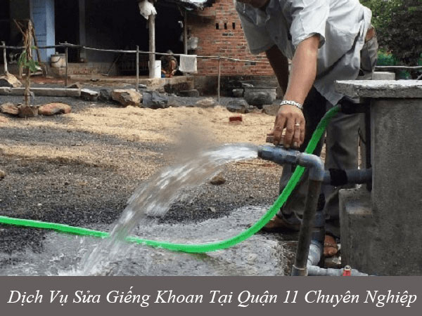 Dịch vụ sửa giếng khoan tại quận 11 chuyên nghiệp