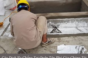 Các dịch vụ chống thấm tại quận tân phú của chúng tôi