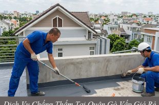 Dịch vụ chống thấm tại quận gò vấp triệt để